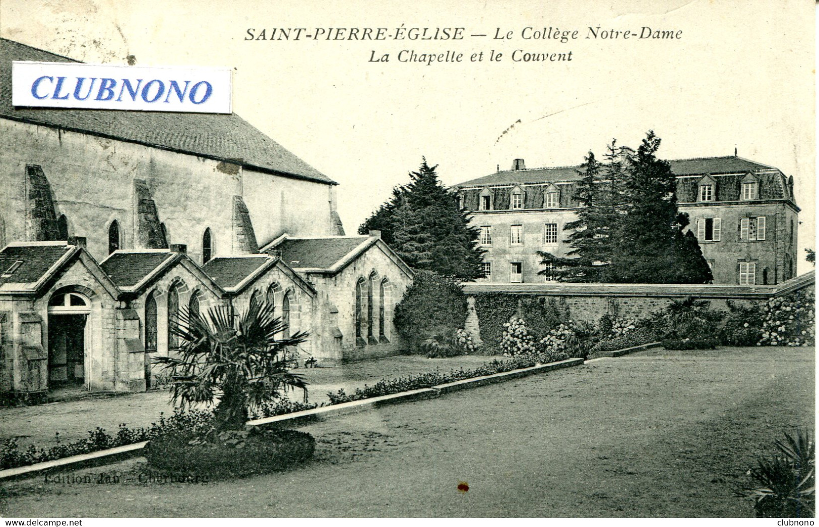 CPA - SAINT-PIERRE-EGLISE - COLLEGE N.DAME, CHAPELLE ET COUVENT (RARE) - Saint Pierre Eglise