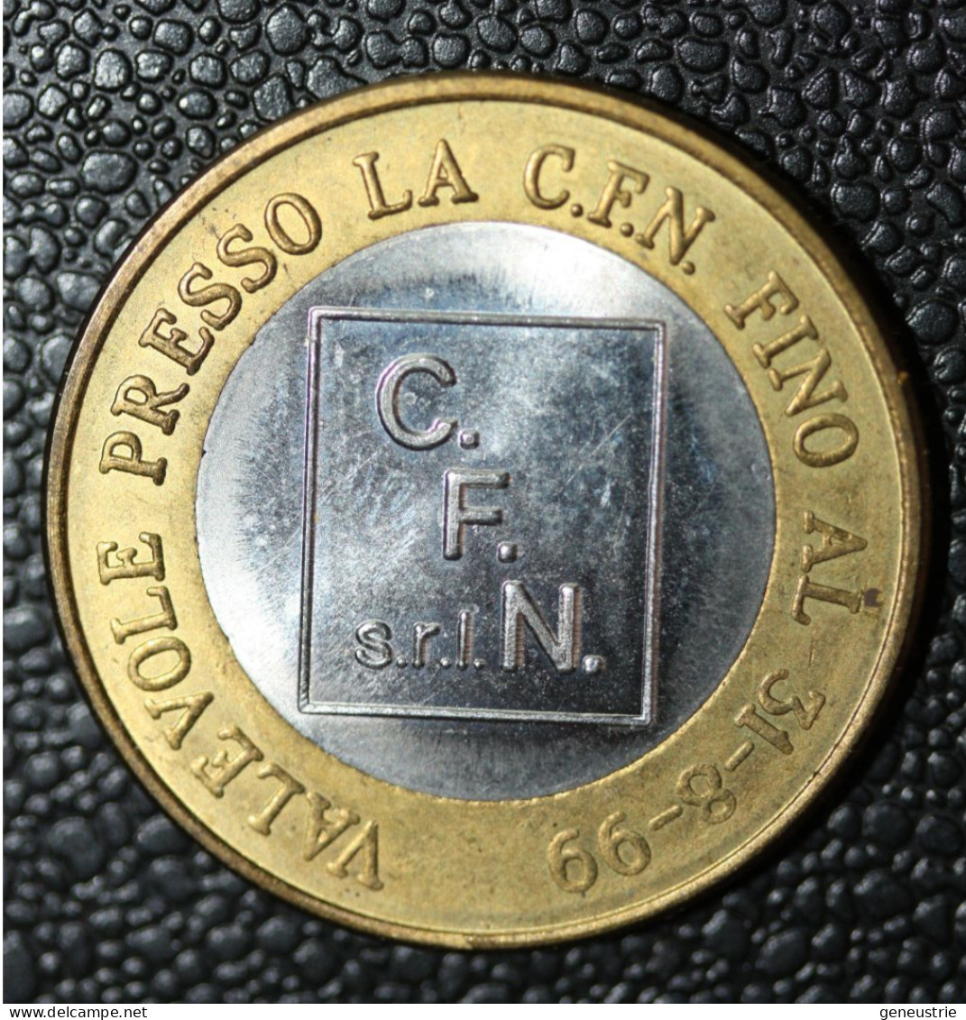 Pièce De 1 Euro Provisoire De La Société Italienne C.F.N. S.r.l. Valable Jusqu'au 31-08-1999" - Italien