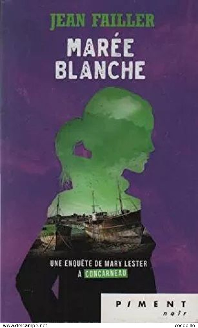 Marée Blanche De Jean Failler - France Loisirs - Piment Noir - N° 28 - 2016 - Other & Unclassified