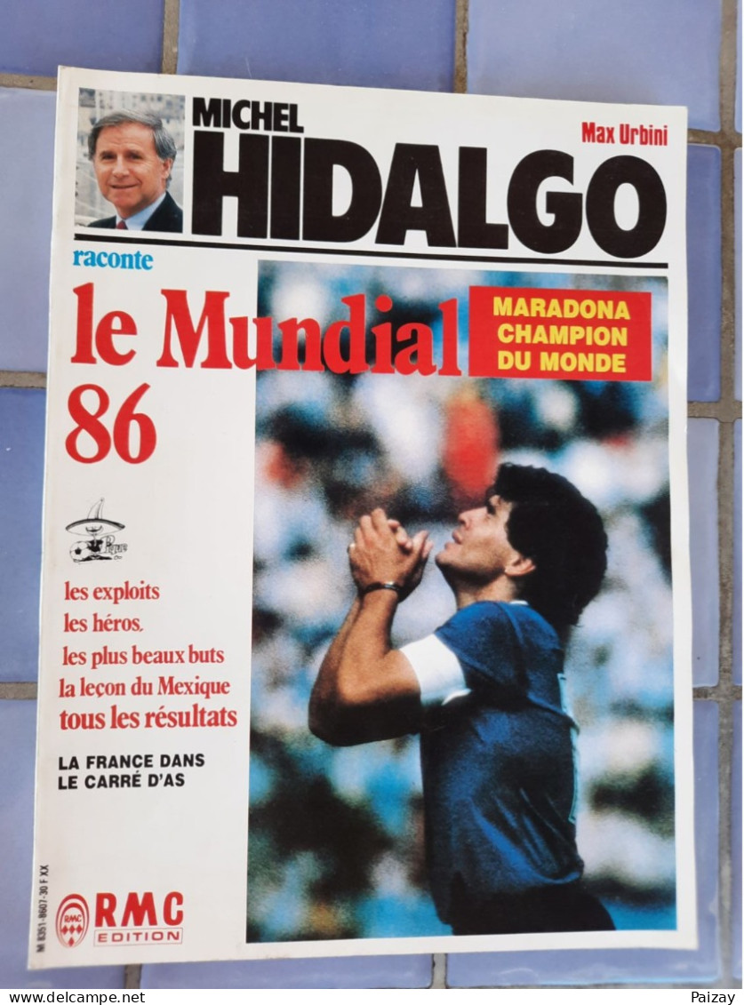 Michel Hidalgo Football Coupe Du Monde 1986 Mexique Max Urbini  Les Résultats Toutes Coupe Monde Maradona Argentine - Sport