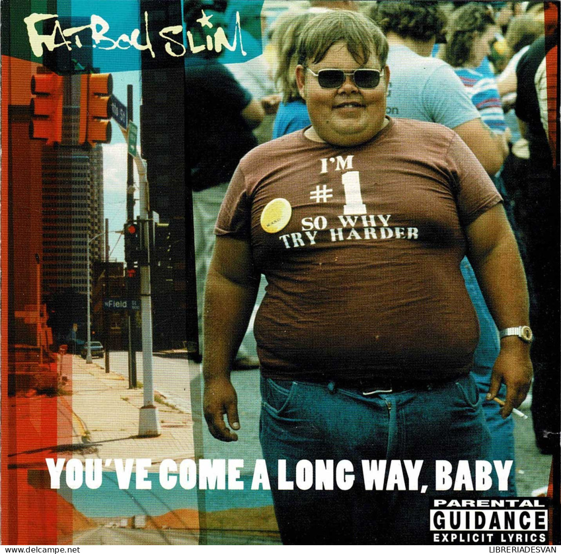 Fatboy Slim - You've Come A Long Way, Baby. CD - Dance, Techno & House