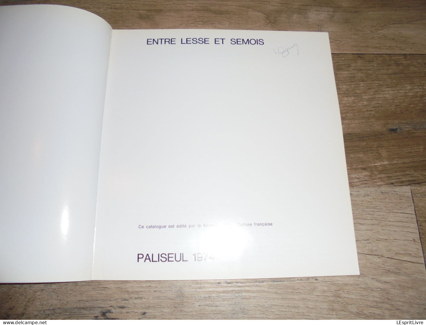 ENTRE LESSE ET SEMOIS Paliseul 1974 Régionalisme Archéologie Histoire Art Religieux Folklore Légendes Ardenne Naomé Our - Belgique