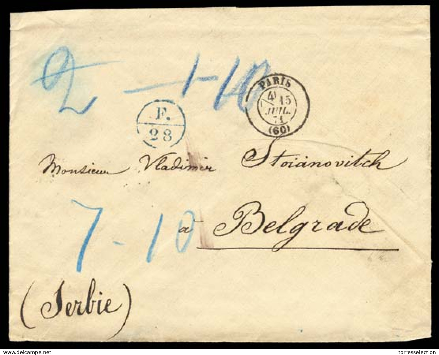 SERBIA. 1871 (15 July). FRANCE - SERBIA. Paris To Belgrade. Stampless Envelope Taxed "F/28" In Ring (blue (xxx). Via Vie - Serbie