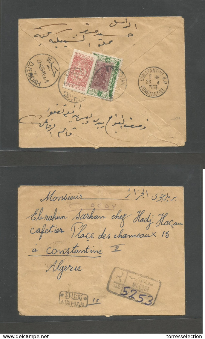 SAUDI ARABIA. 1953 (22 Apr) Mecque - Algeria, Constantine. Via Djeddah (23 April) Reverse Registered Air Multifkd Envelo - Arabia Saudita