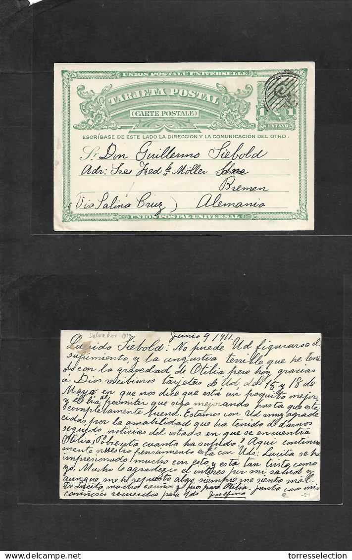 SALVADOR, EL. 1911 (9 June) GPO - Germany, Bremen. 1c Green Stat Card. Fine Used, Endorsed. Via Salina Cruz. VF. - El Salvador