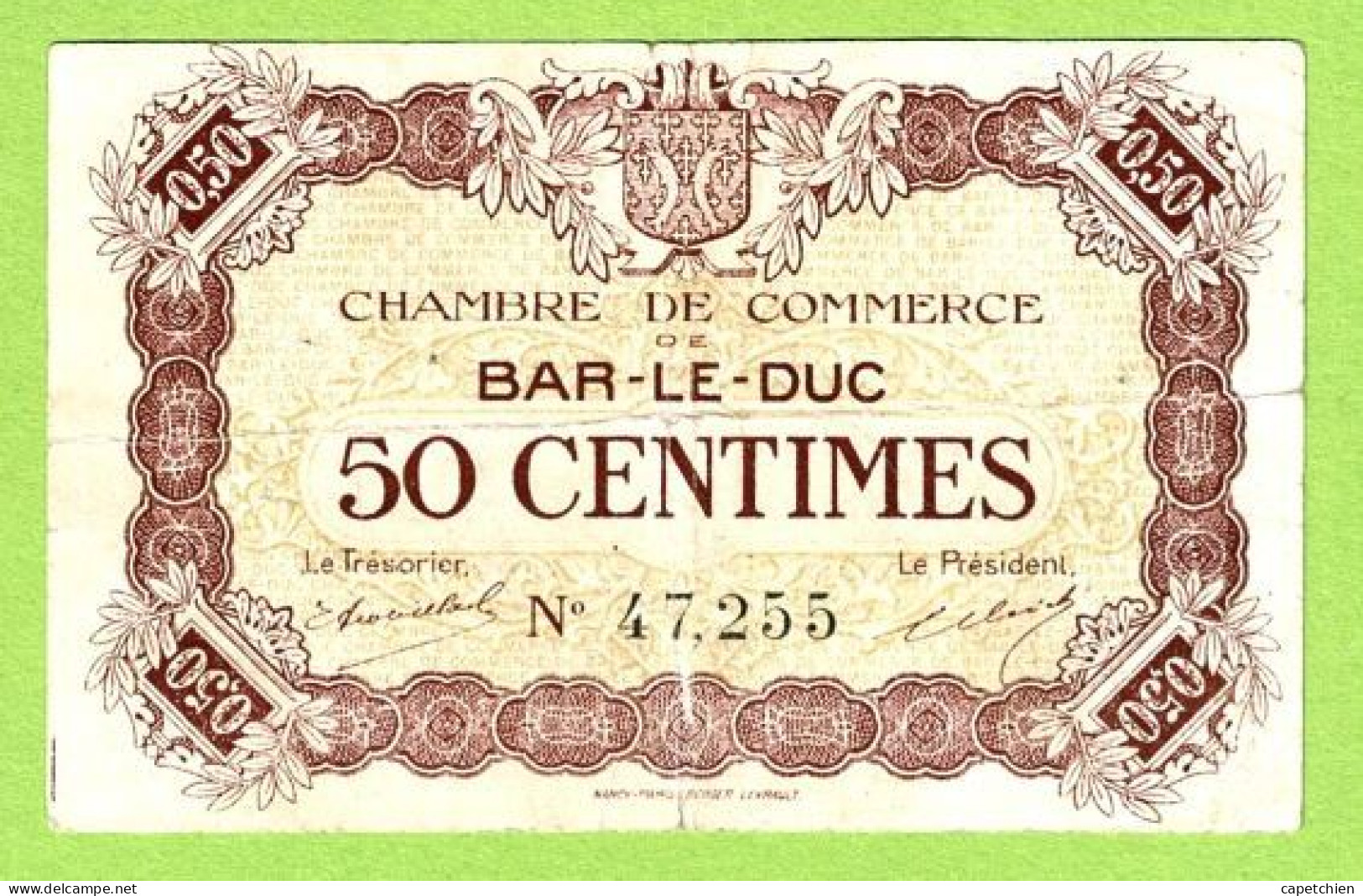 FRANCE / CHAMBRE DE COMMERCE / BAR LE DUC / 50 CENTIMES /  2 AOUT 1917  / 3ème EMISSION / N° 47255 - Handelskammer
