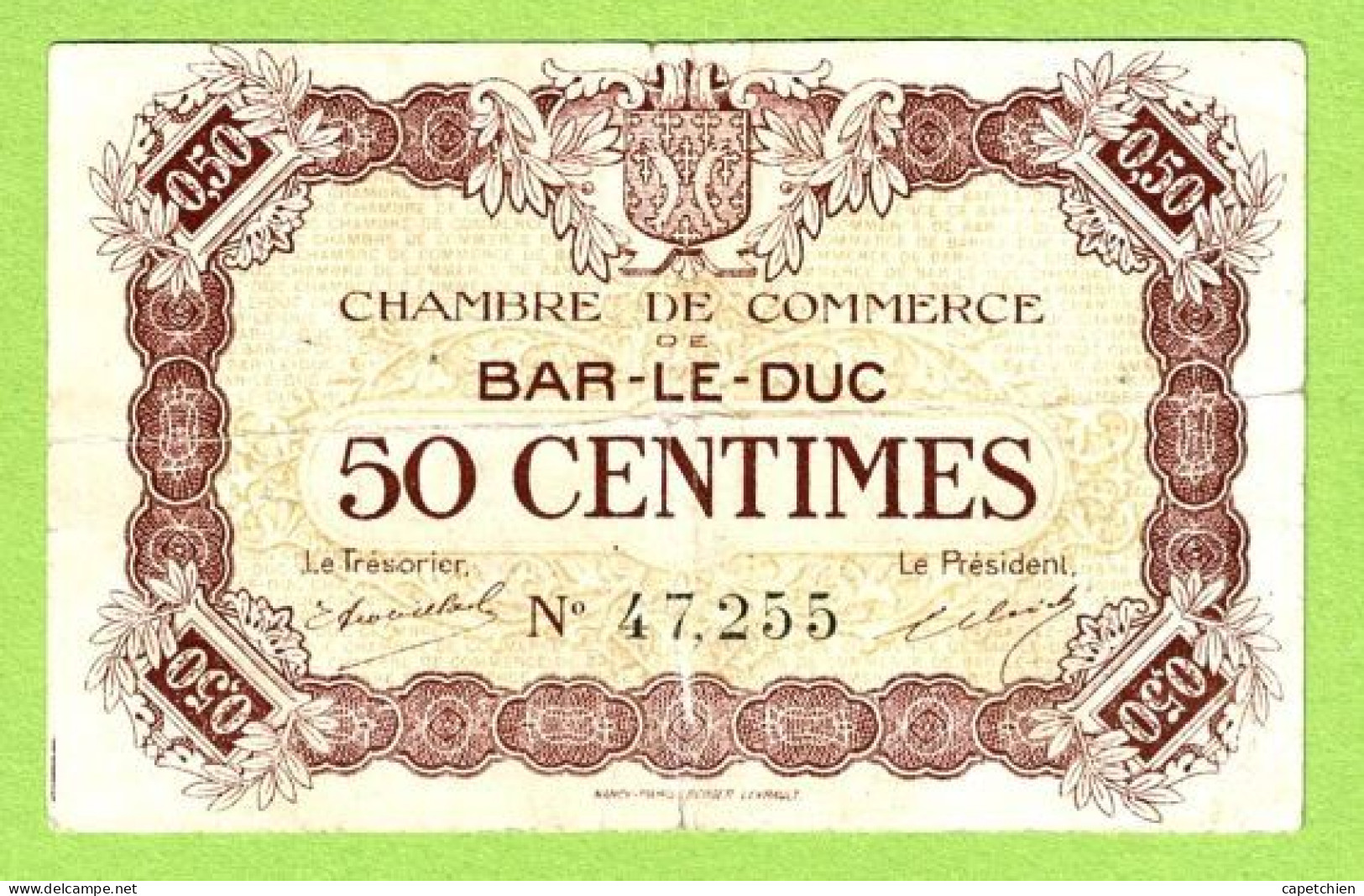 FRANCE / CHAMBRE DE COMMERCE / BAR LE DUC / 50 CENTIMES /  2 AOUT 1917  / 3ème EMISSION / N° 47255 - Camera Di Commercio