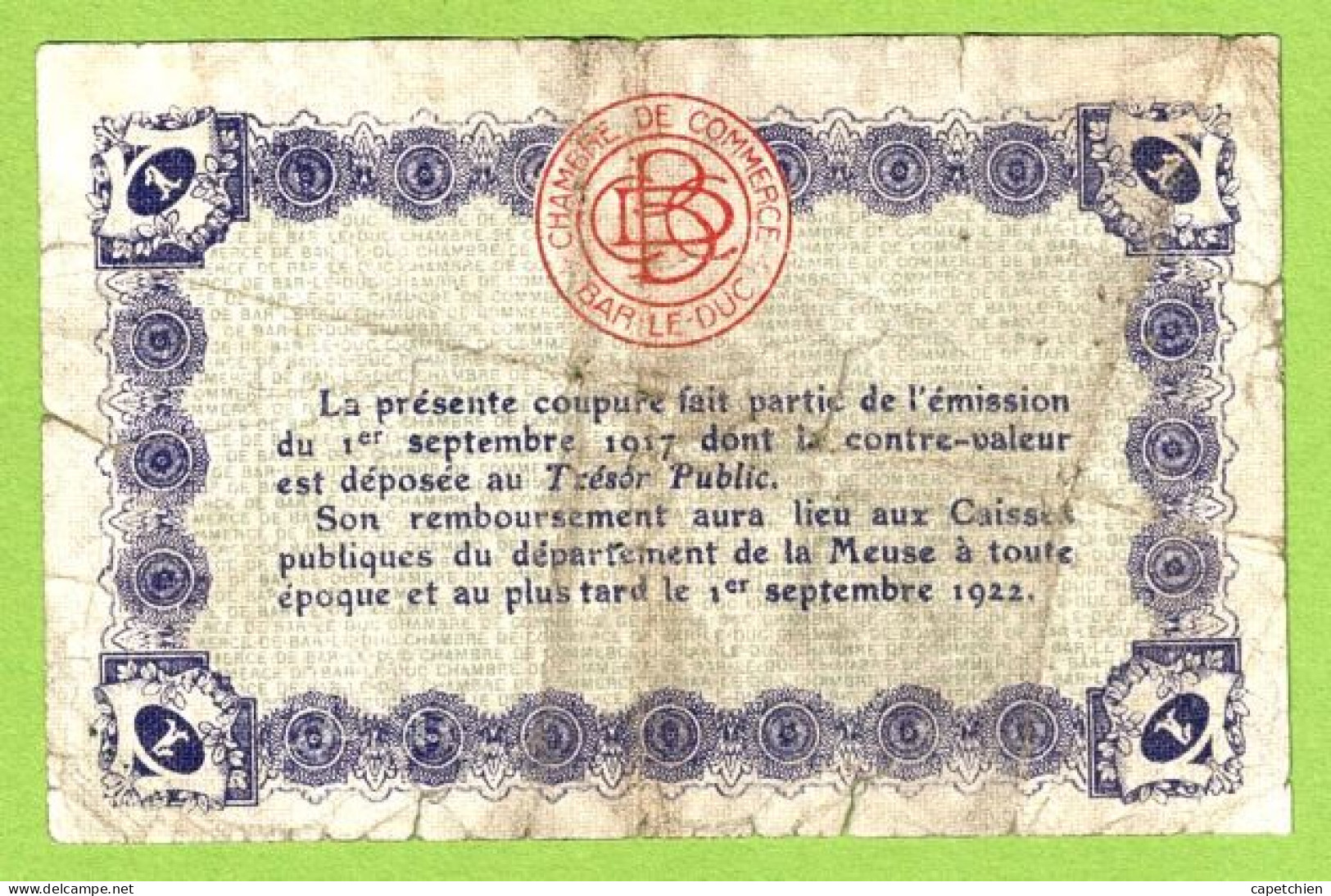 FRANCE / CHAMBRE DE COMMERCE / BAR LE DUC / 1 FRANC /  1 Er SEPTEMBRE 1917  / 3ème EMISSION / N° 507639 - Chamber Of Commerce