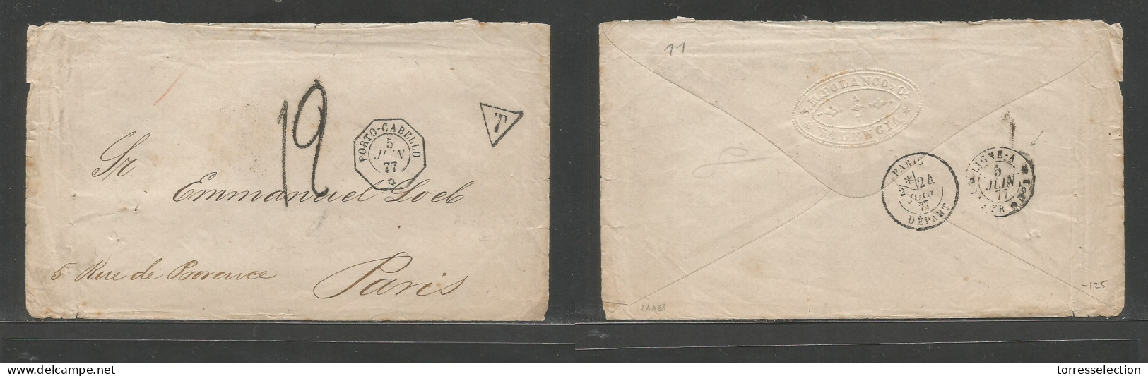 VENEZUELA. 1877 (5 June) Valencia - France, Paris (24 June) Stampless Envelope Via French Postal Agent Porto Cabello, Ta - Venezuela