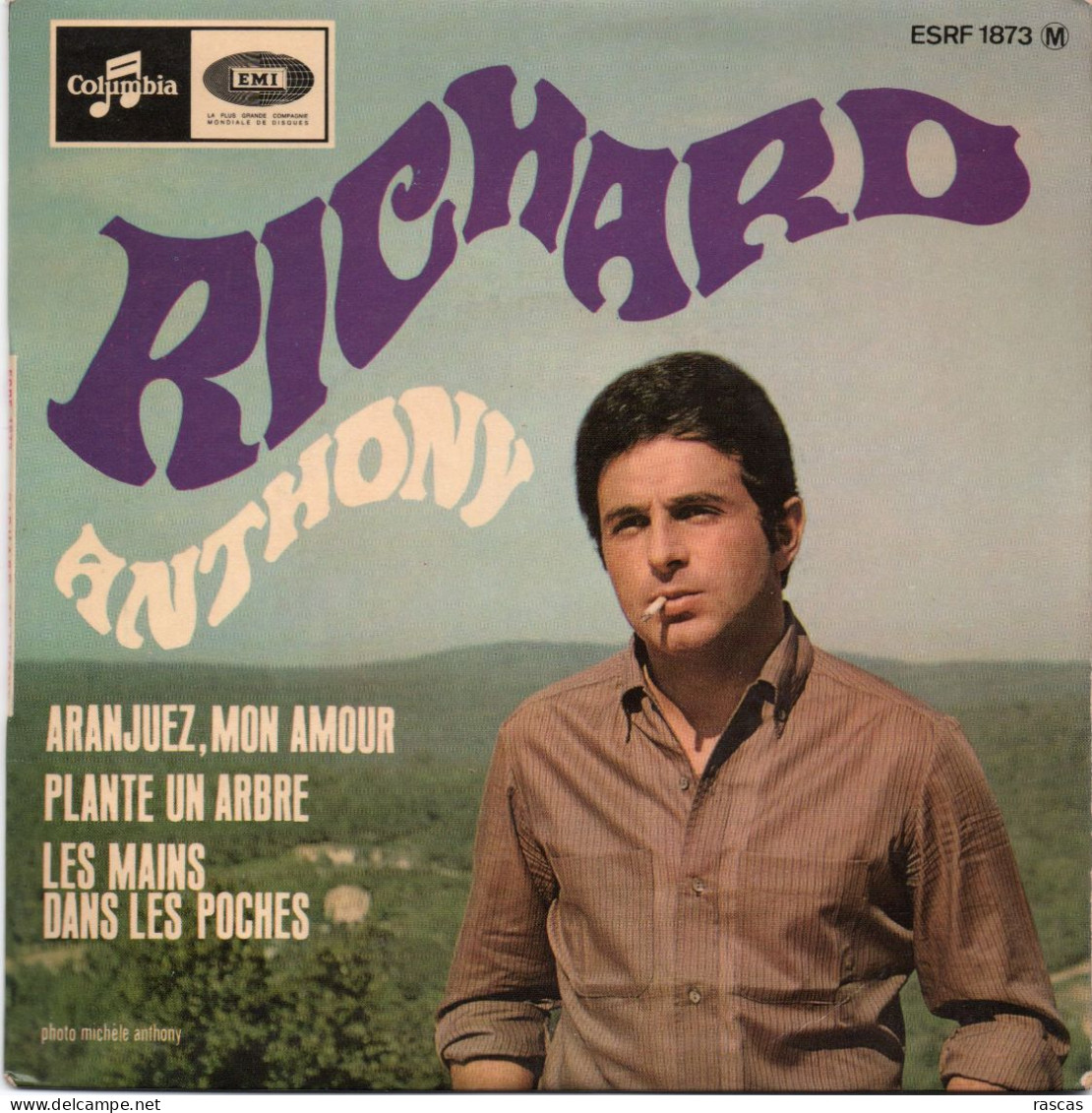 DISQUE VINYL 45 T DU CHANTEUR FRANCAIS RICHARD ANTHONY - ARANJUEZ MON AMOUR - PLANTE UN ARBRE - Reggae