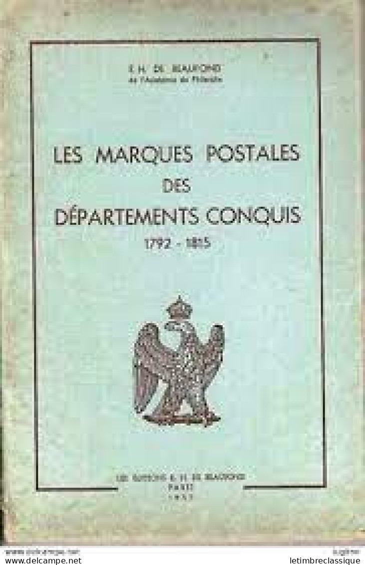 E.H De Beaufond - "Les Marques Postales Des Départements Conquis", 1957 - Sonstige & Ohne Zuordnung