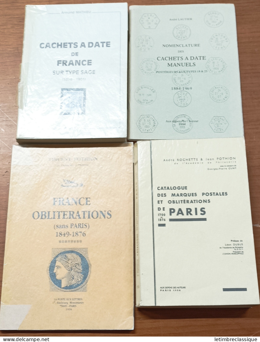 Lot De 4 Livres : Rochette & J. Pothion "Catalogue Des Marques Postales Et Oblitération De Paris" ; V. Pothion "France O - Altri & Non Classificati