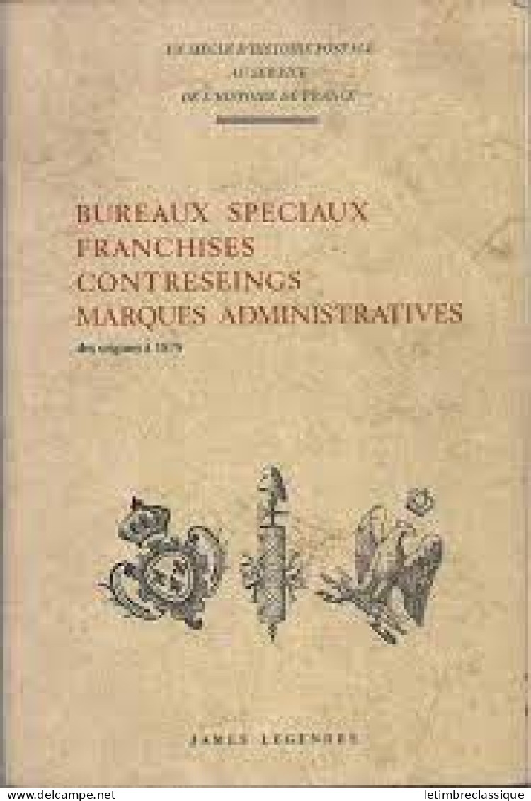 J. Legendre - "Bureaux Spéciaux, Franchises, Contreseings, Marques Administratives", 1970 - Sonstige & Ohne Zuordnung