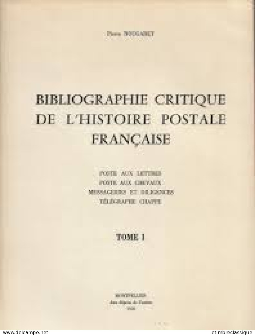 Pierre Nougaret, "Bibliographie Critique De L'histoire Postale Française", Les Deux Tomes - Sonstige & Ohne Zuordnung