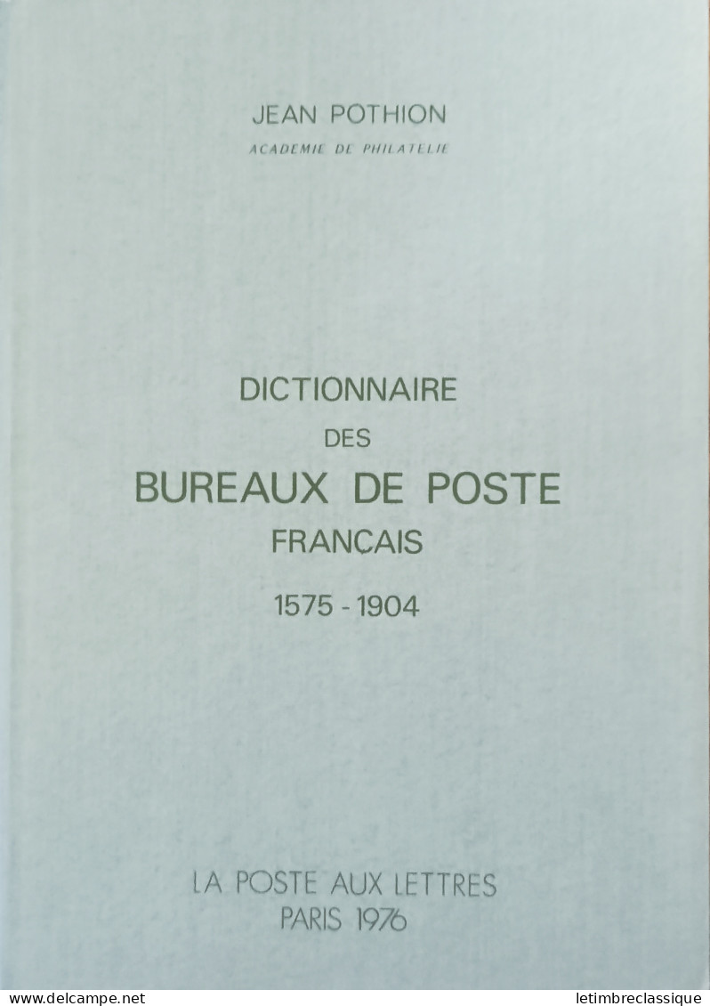 Jean Pothion, Dictionnaire Des Bureaux De Poste Français 1575-1904, La Poste Aux Lettres, 1976 - Sonstige & Ohne Zuordnung