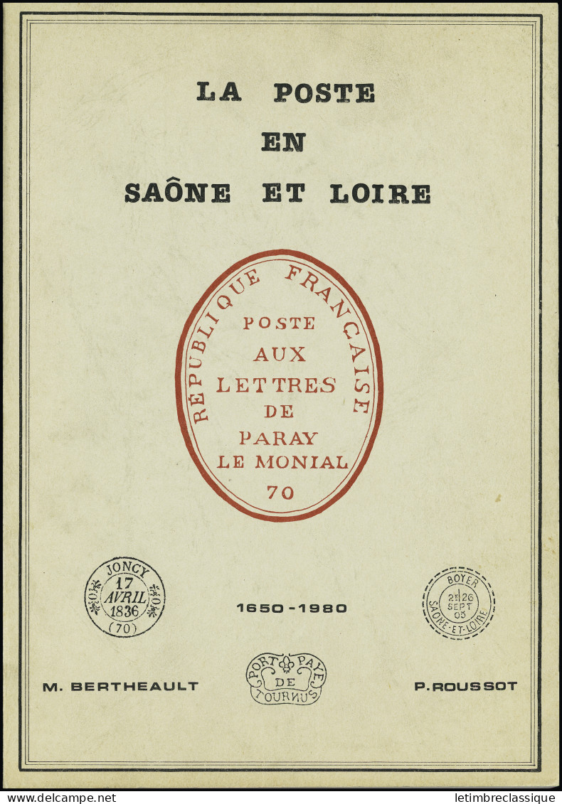 Michel Bertheault & Pierre Roussot - La Poste En Saône-et-Loire 1650-1980 - Autoédition - 1983 - Sonstige & Ohne Zuordnung