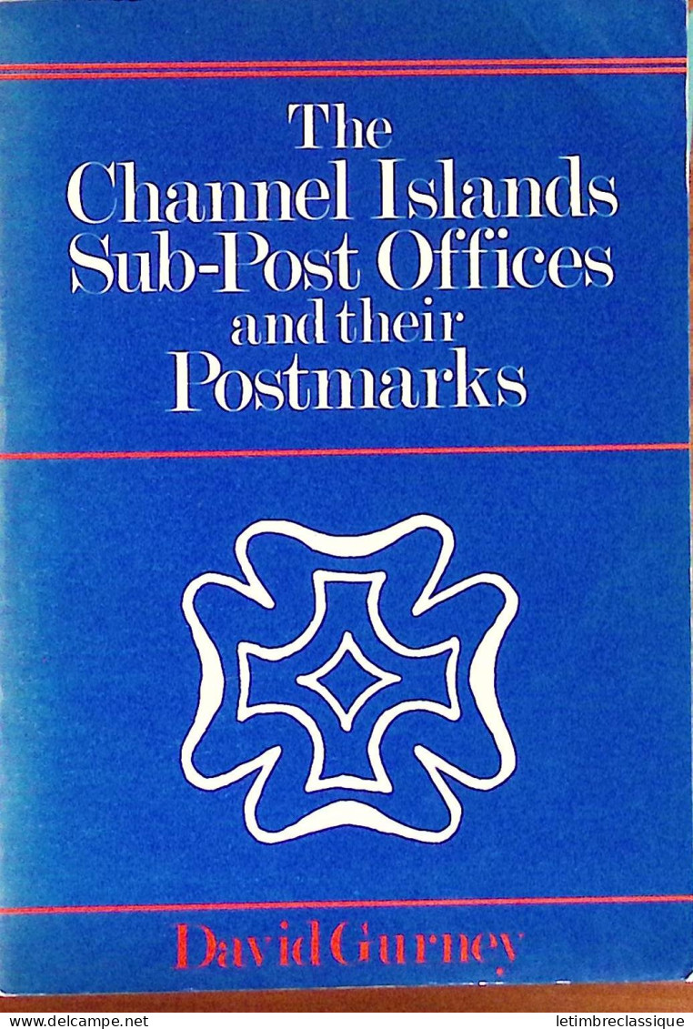 David Gurney, The Channel Islands Sub-Post Offices And Their Postmarks, CISS, 1983 - Sonstige & Ohne Zuordnung