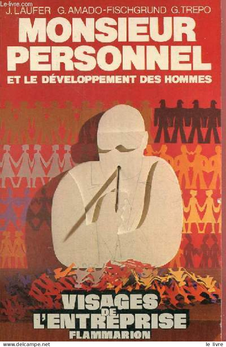 Monsieur Personnel Et Le Développement Des Hommes - Collection " Visages De L'entreprise ". - J.Laufer & G.Amado-Fischgr - Contabilità/Gestione