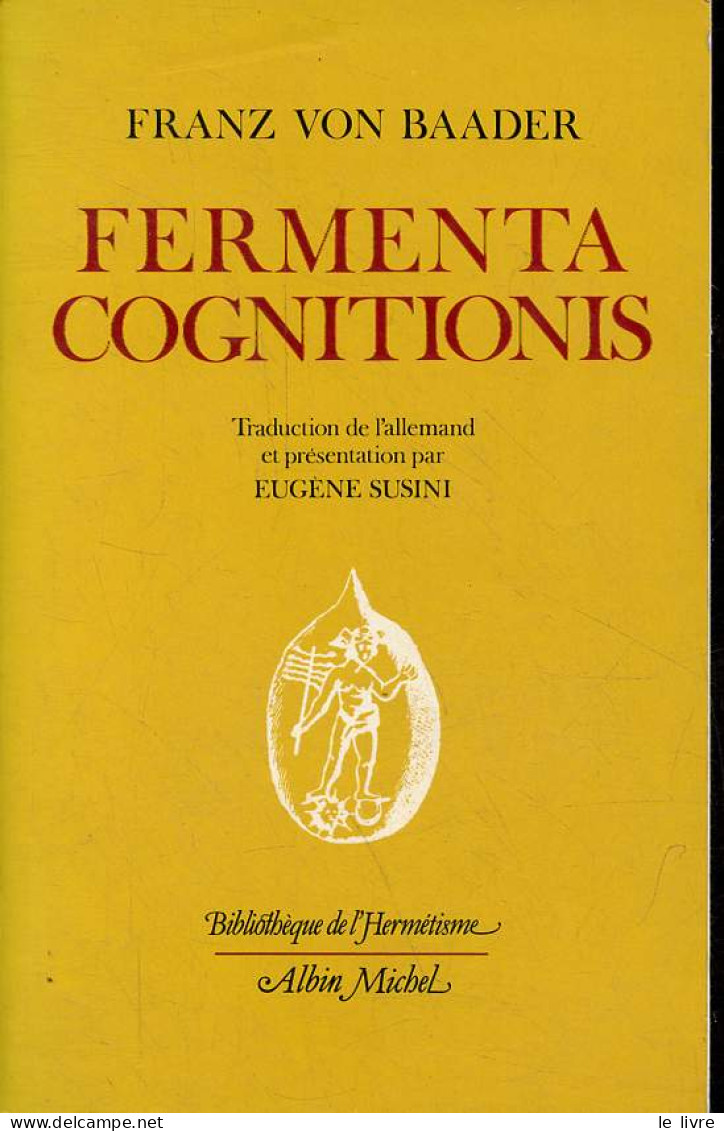 Fermenta Cognitionis - Collection Bibliothèque De L'Hermétisme. - Von Baader Franz - 1985 - Psychologie/Philosophie