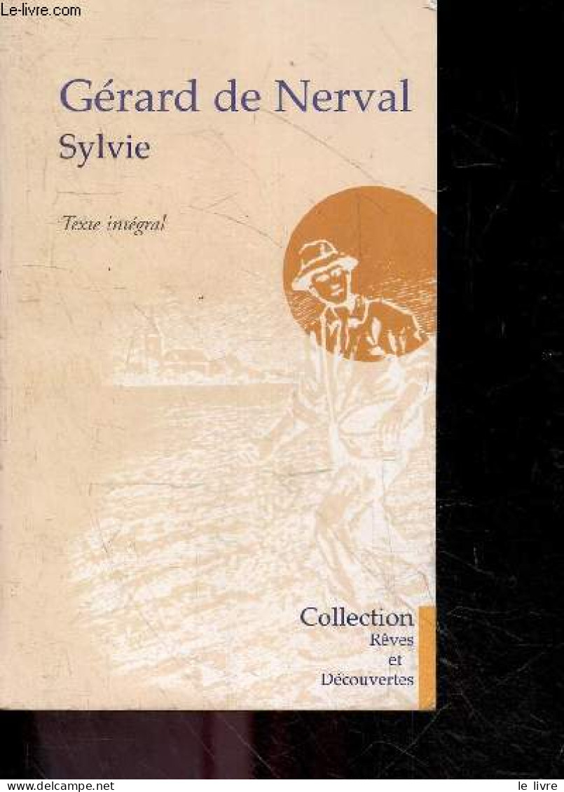 Sylvie - Collection Reves Et Decouvertes - Texte Integral - Gerard De Nerval - 2003 - Valérian