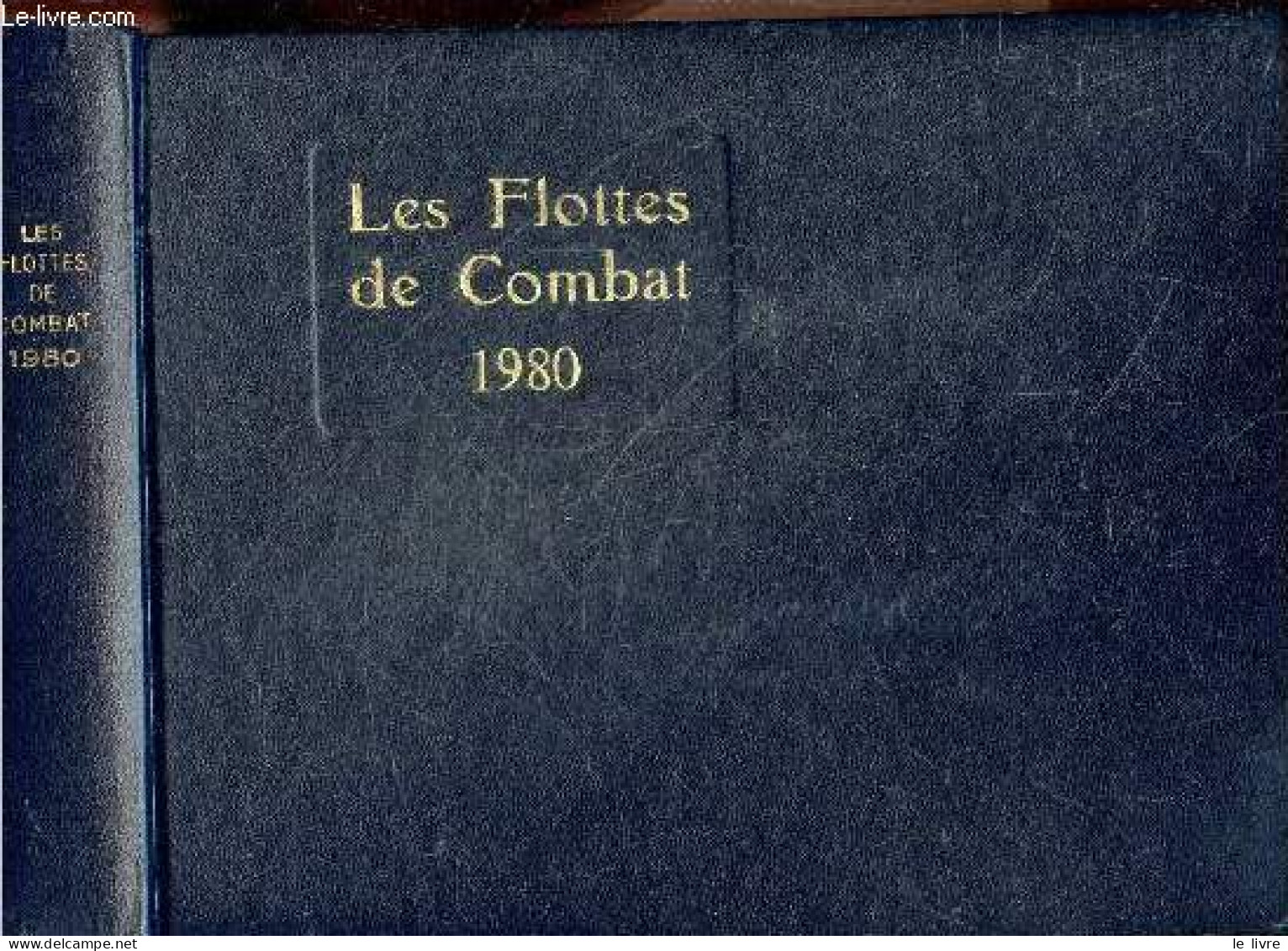 Flottes De Combat 1980 (fighting Fleets) - JEAN LABAYLE COUHAT- BALINCOURT- BRECHIGNAC .. - 1980 - Francés