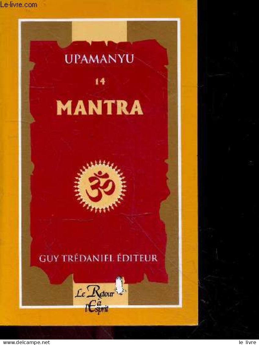 Mantra - Collection Des Textes Inedits N°14 - Upamanyu - 1998 - Psychologie/Philosophie