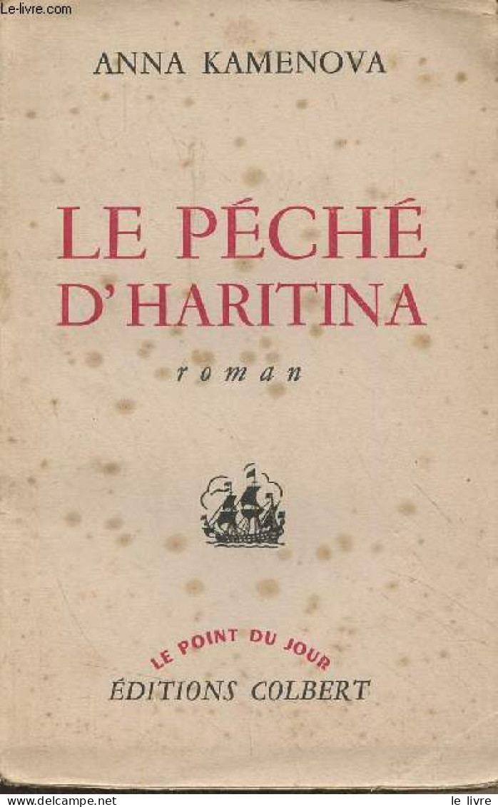 Le Péché D'Haritina - "Le Point Du Jour" - Kamenova Anna - 1943 - Autres & Non Classés