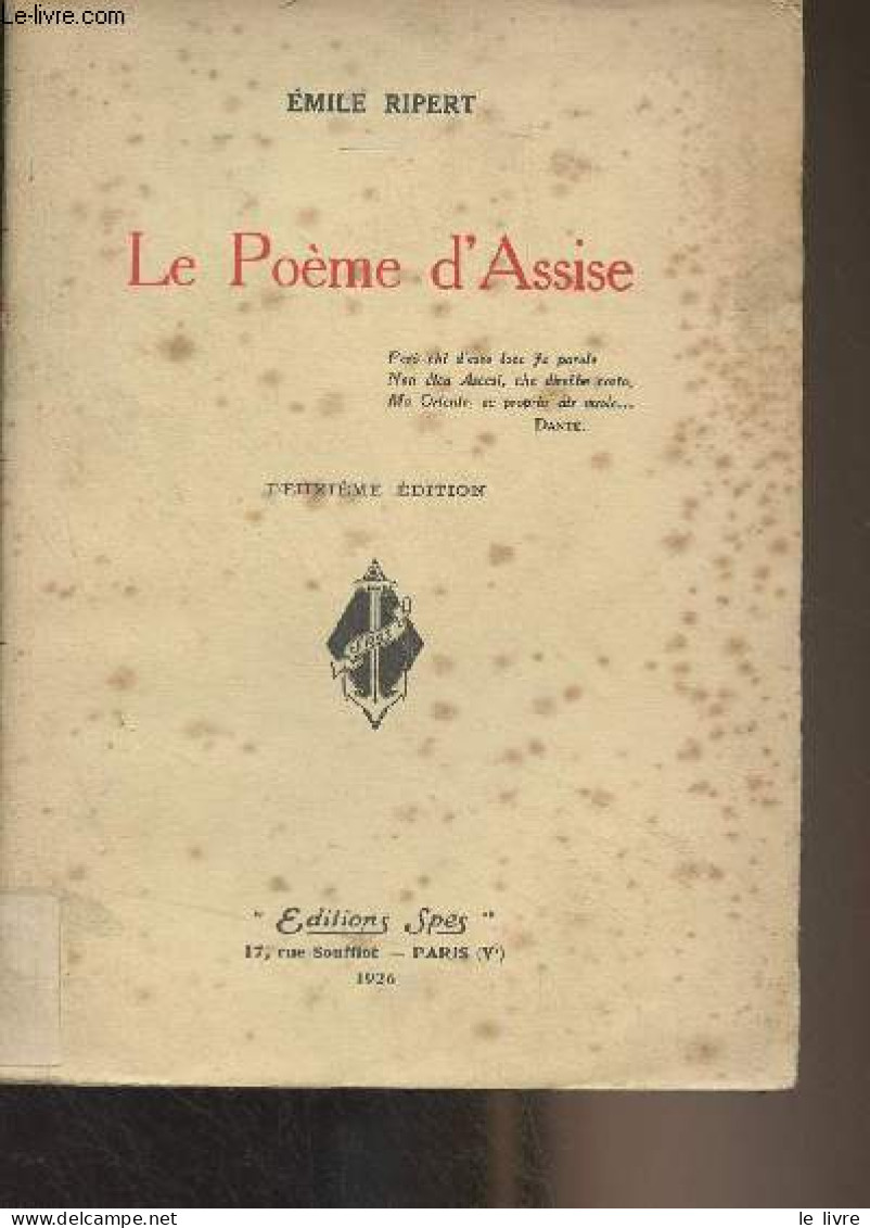 Le Poème D'Assise (2e édition) - Ripert Emile - 1926 - Otros & Sin Clasificación