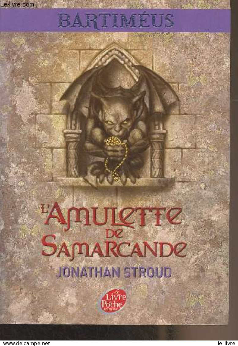 L'amulette De Samarcande - La Trilogie De Bartiméus - Tome 1 -"Le Livre De Poche" - Stroud Jonathan - 2010 - Other & Unclassified