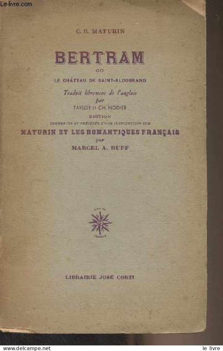 Bertram Ou Le Château De Saint-Aldobrand - Maturin C.R. - 1955 - Andere & Zonder Classificatie