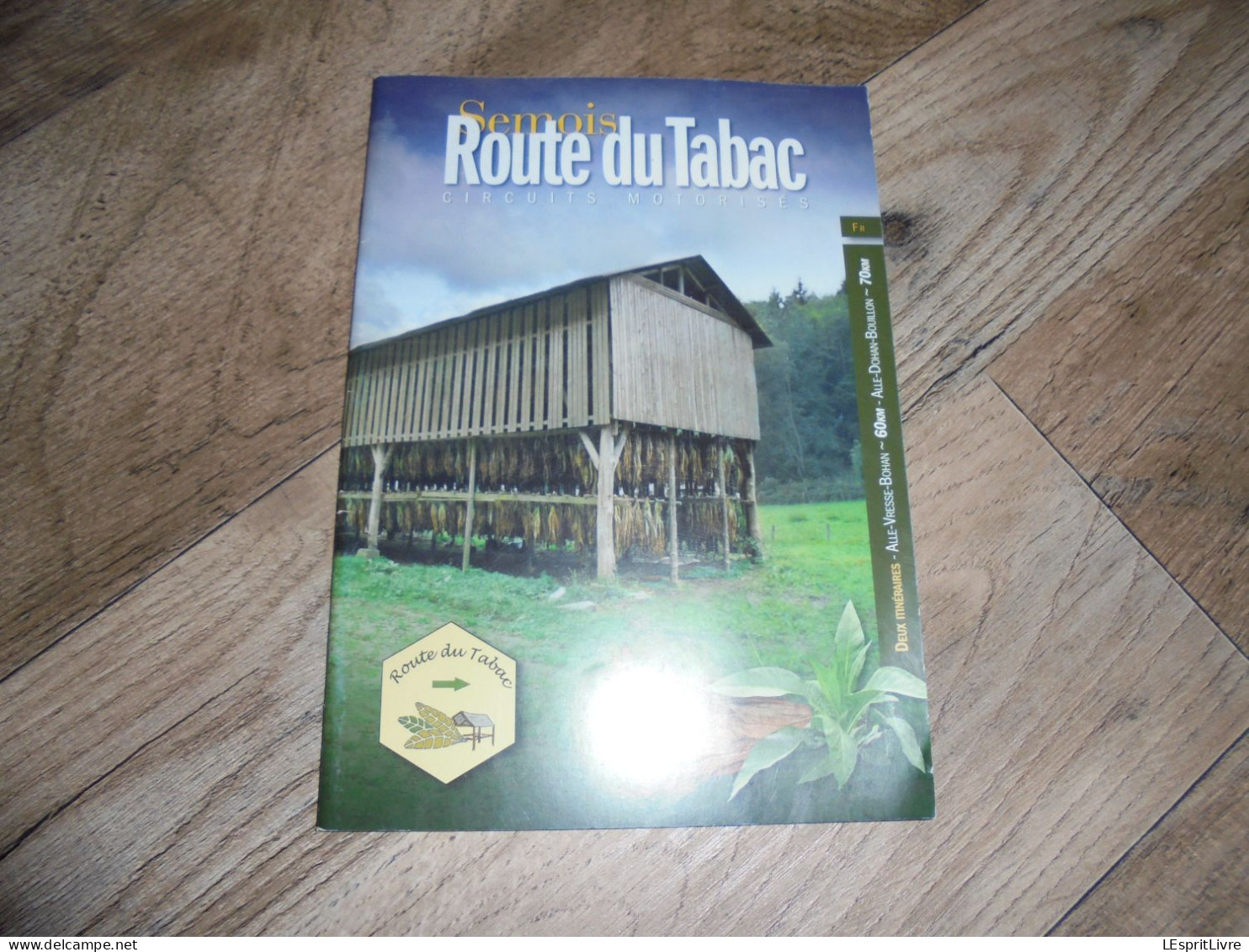 SEMOIS Route Du Tabac Circuits Régionalisme Ardenne Bohan Bouillon Poupehan Alle Mouzaive Frahan Membre Vresse Corbiion - Belgique