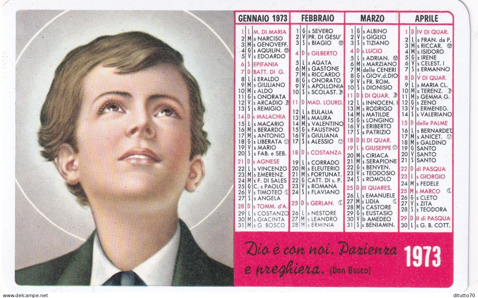 Calendarietto - Dio E Con Noi - Pazienza  E Preghiera - Don Bosco -  Anno 1973 - Kleinformat : 1971-80