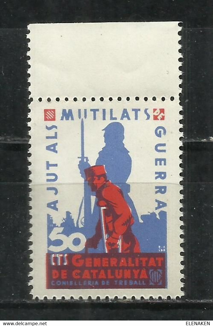 LO34-MNH**  RARO SELLO VIÑETA NUEVO MNH ** AJUT MUTILATS GUERRA GENERALITAT CATALUNYA 50 CENTIMOS .GUERRA CIVIL ESPAÑA.B - Vignettes De La Guerre Civile