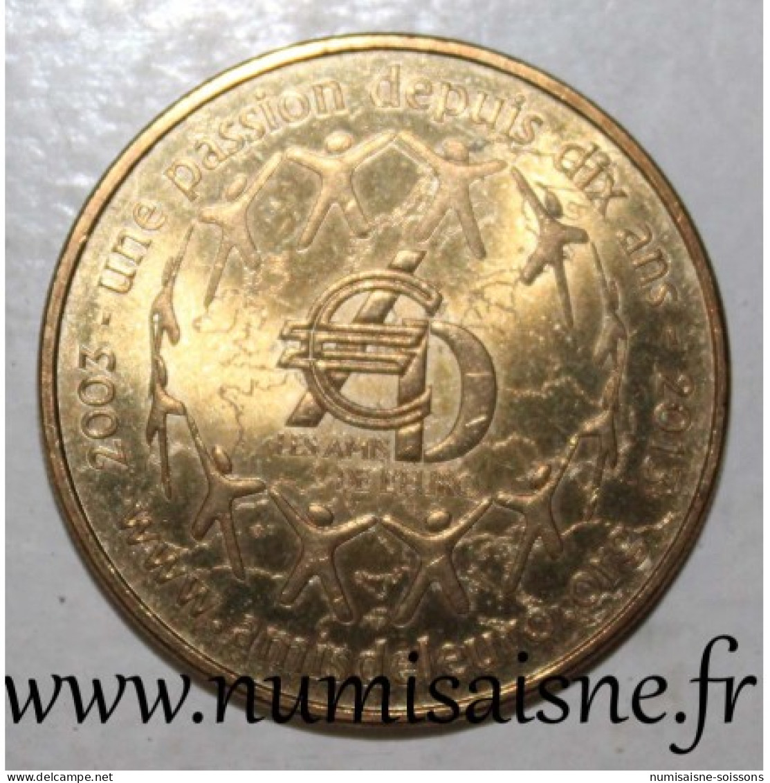 75 - PARIS - Les Amis De L'euros - Une Passion Depuis 10 Ans - Monnaie De Paris - 2013 - 2013