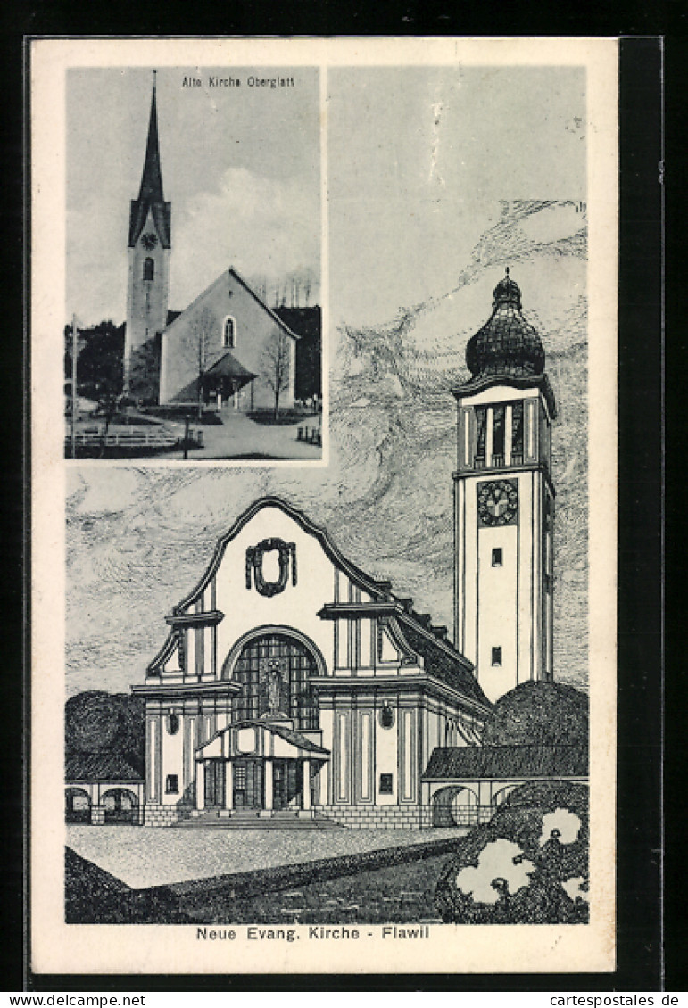 AK Flawil, Neue Evang. Kirche, Alte Kirche Oberglatt  - Flawil