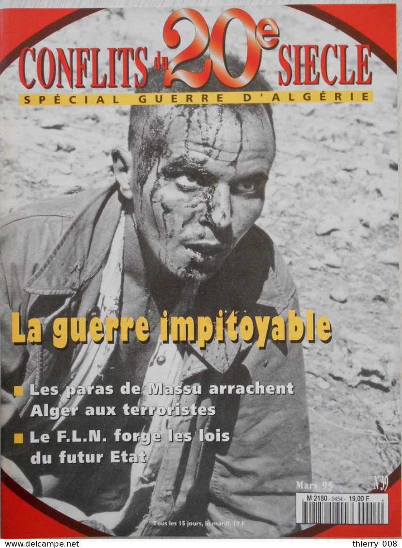 Fascicule  39  Spécial Guerre D'Algérie  Les Conflits Du Vingtième Siècle   La Guerre Impitoyable - History