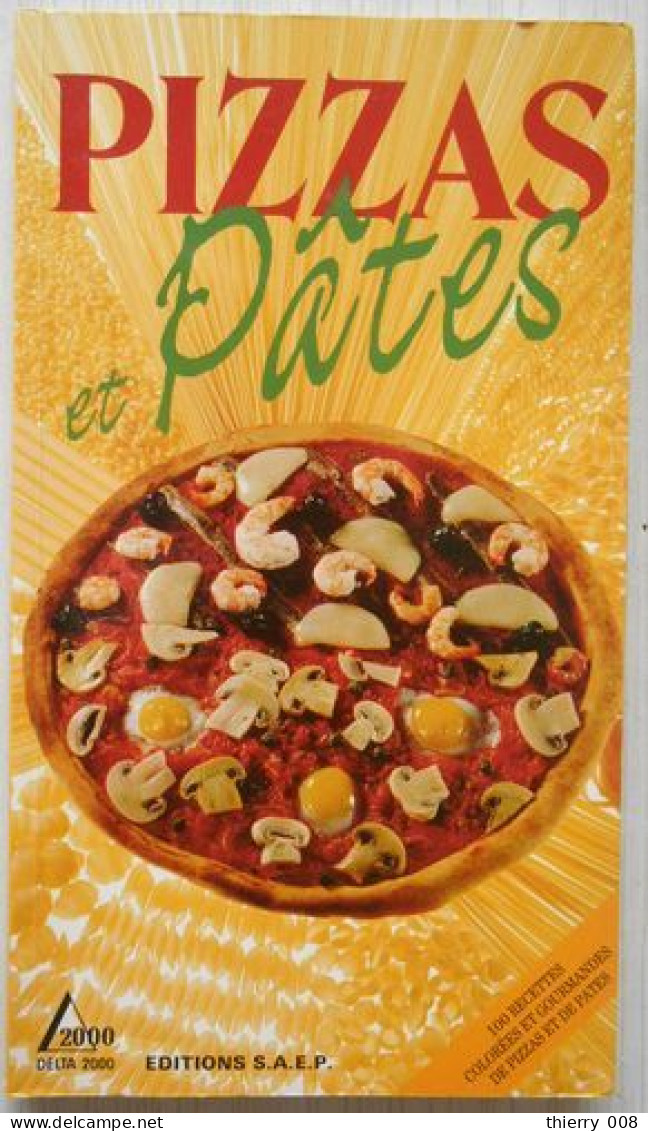 Pizzas Et Pâtes  Delta 2000 Editions SAEP - Gastronomie