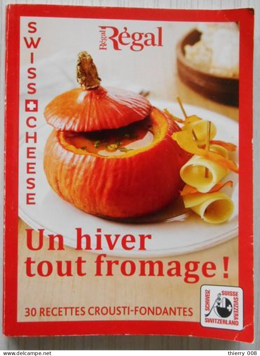 Un Hiver Tout Fromage 30 Recettes Crousti-fondante  Swiss-Cheese  Regal - Pratique