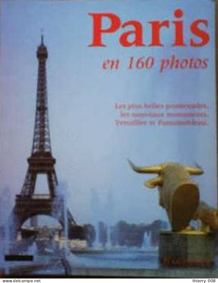 PARIS EN 160 PHOTOS - Promenades - Monuments - Versailles - Fontainebleau - Toerisme