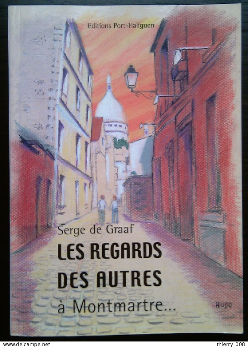 Serge De GRAAF  Les Regards Des Autres à Montmartre - Turismo