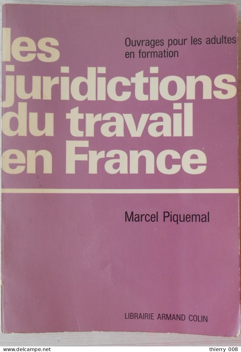 Les Juridictions Du Travail En France  Marcel Piquemal - Derecho