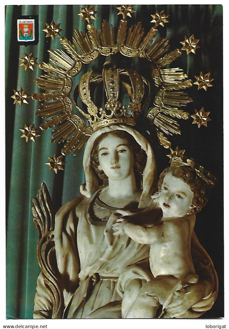 NUESTRA SEÑORA DE LA PALMA, PATRONA DE ALGECIRAS.-  ALGECIRAS / CADIZ ( ESPAÑA ) - Cádiz