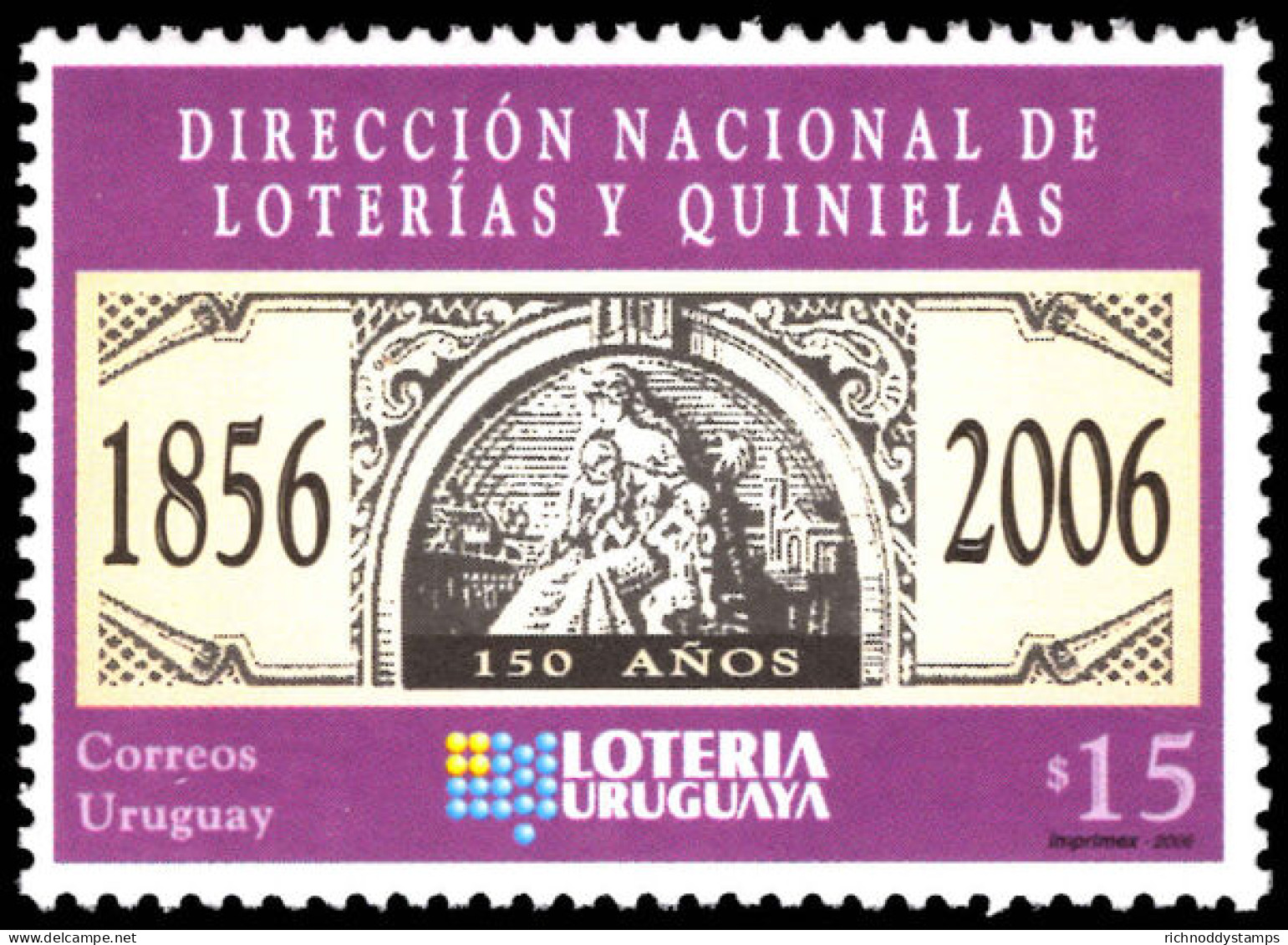 Uruguay 2006 150th Anniversary Of National Lottery Unmounted Mint. - Uruguay