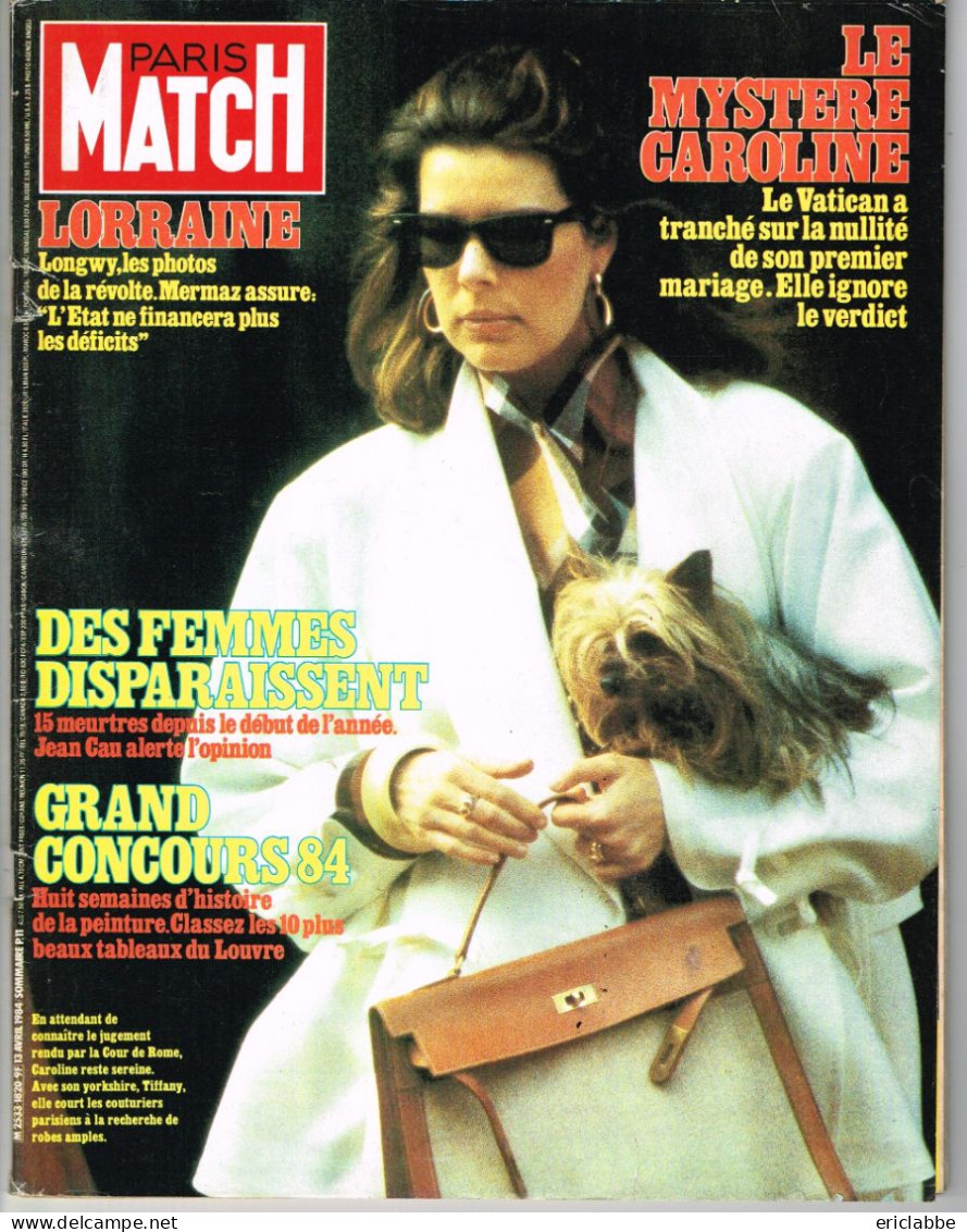 PARIS MATCH N°1820 Du 13 Avril 1984 Caroline De Monaco - Des Femmes Disparaissent - Lorraine - Longwy En Révolte - Informations Générales