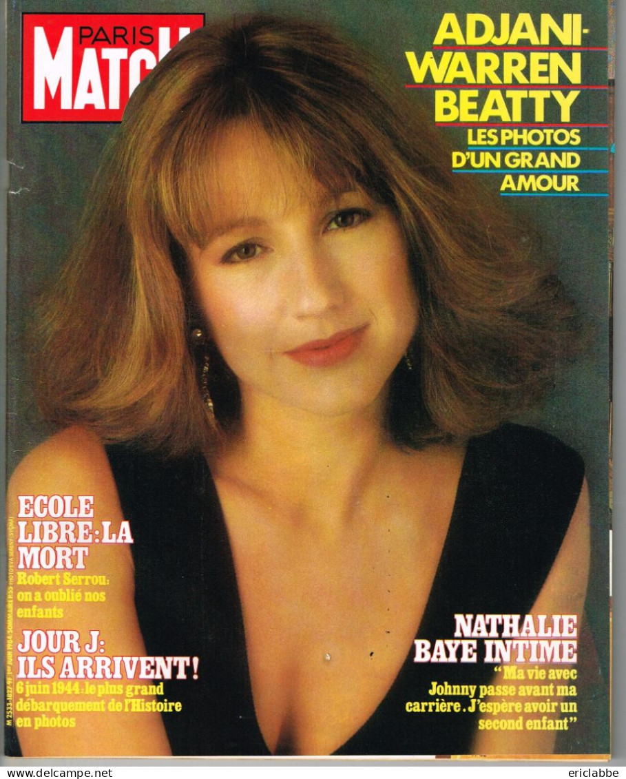 PARIS MATCH N°1827 Du 01 Juin 1984 Nathalie Baye - Adjani - Warren Beatty - Ecole Libre: La Mort - 6 Juin 1944 - Informaciones Generales