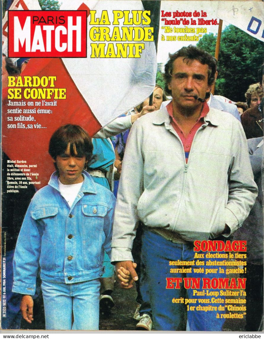 PARIS MATCH N°1832 Du 06 Juillet 1984 Michel Sardou - Bardot Se Confie - La Plus Grande Manif - Sondage élections - Informaciones Generales