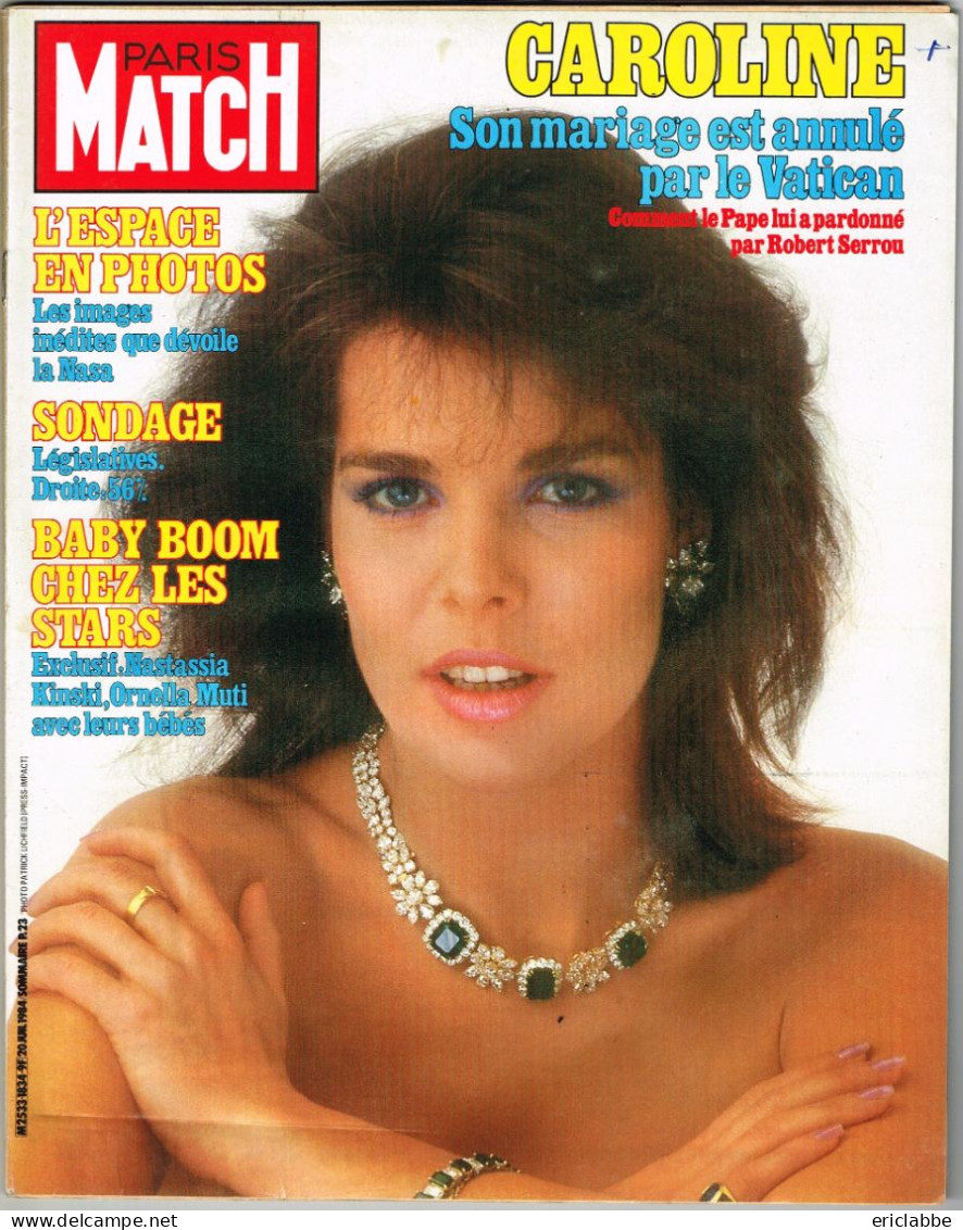 PARIS MATCH N°1834 Du 20 Juillet 1984 Caroline De Monaco - Baby Boom Chez Les Stars - L'espace En Photos - Algemene Informatie