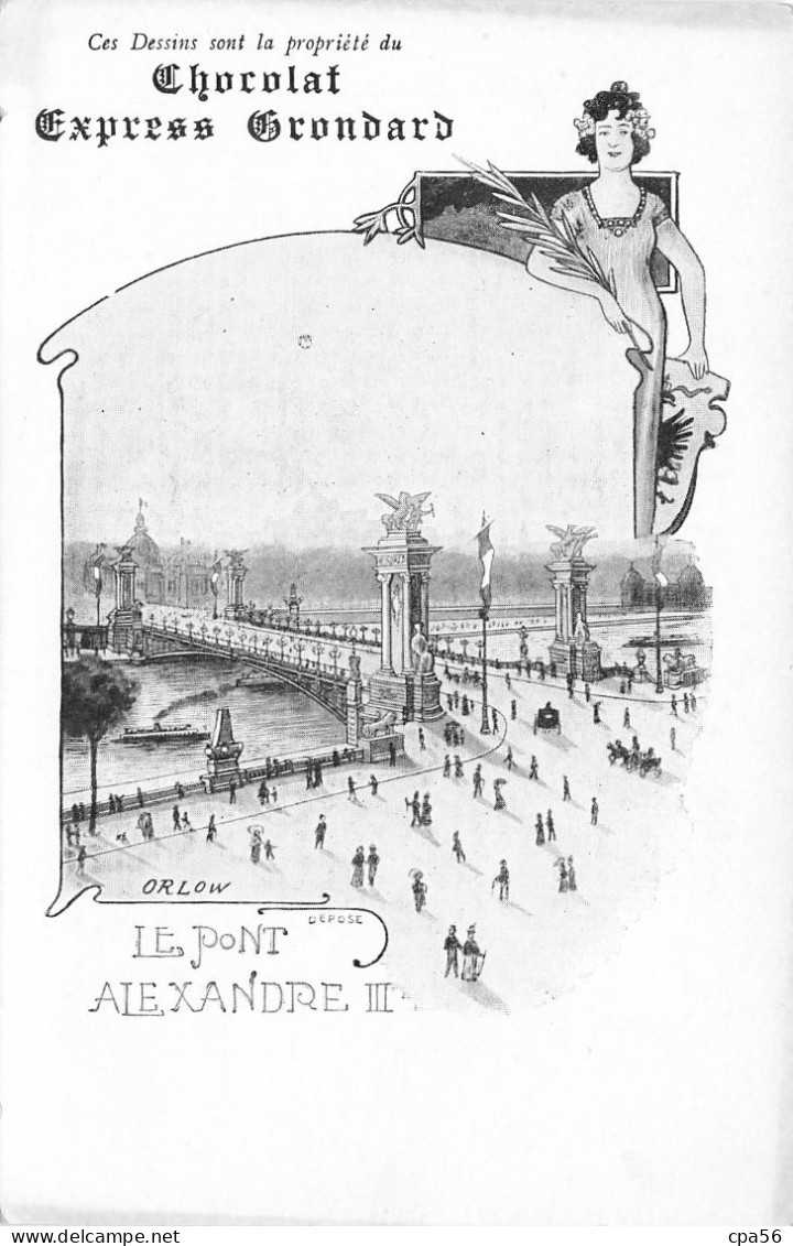 EXPO 1900 - Le PONT ALEXANDRE III - Publicité GRONDARD CHOCOLAT- Orlow - Staerck Imprim. ART NOUVEAU - Konvolute, Lots, Sammlungen