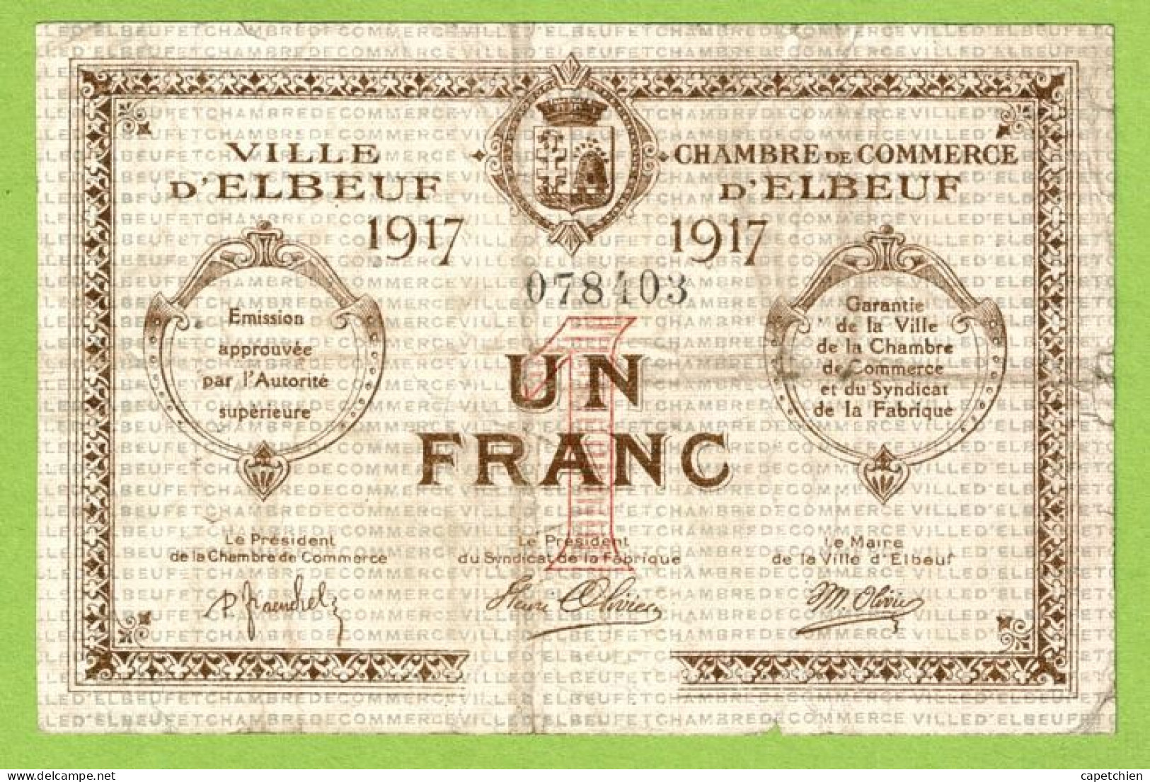 FRANCE / VILLE & CHAMBRE DE COMMERCE / ELBEUF / 1 FRANC/  1917   / N° 078403 - Handelskammer