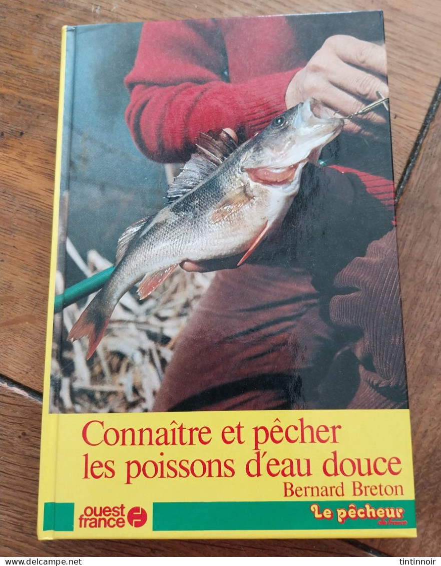 Connaitre Et Pêcher Les Poissons D'eau Douce 1983 Bernard Breton - Fischen + Jagen